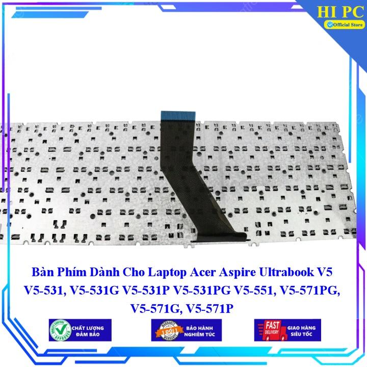 Bàn Phím Dành Cho Laptop Acer Aspire Ultrabook V5 V5-531 V5-531G V5-531P V5-531PG V5-551 V5-571PG V5-571G V5-571P - Hàng Nhập Khẩu
