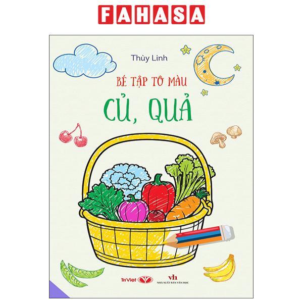 Sách - Bé Tập Tô Màu - Củ, Quả