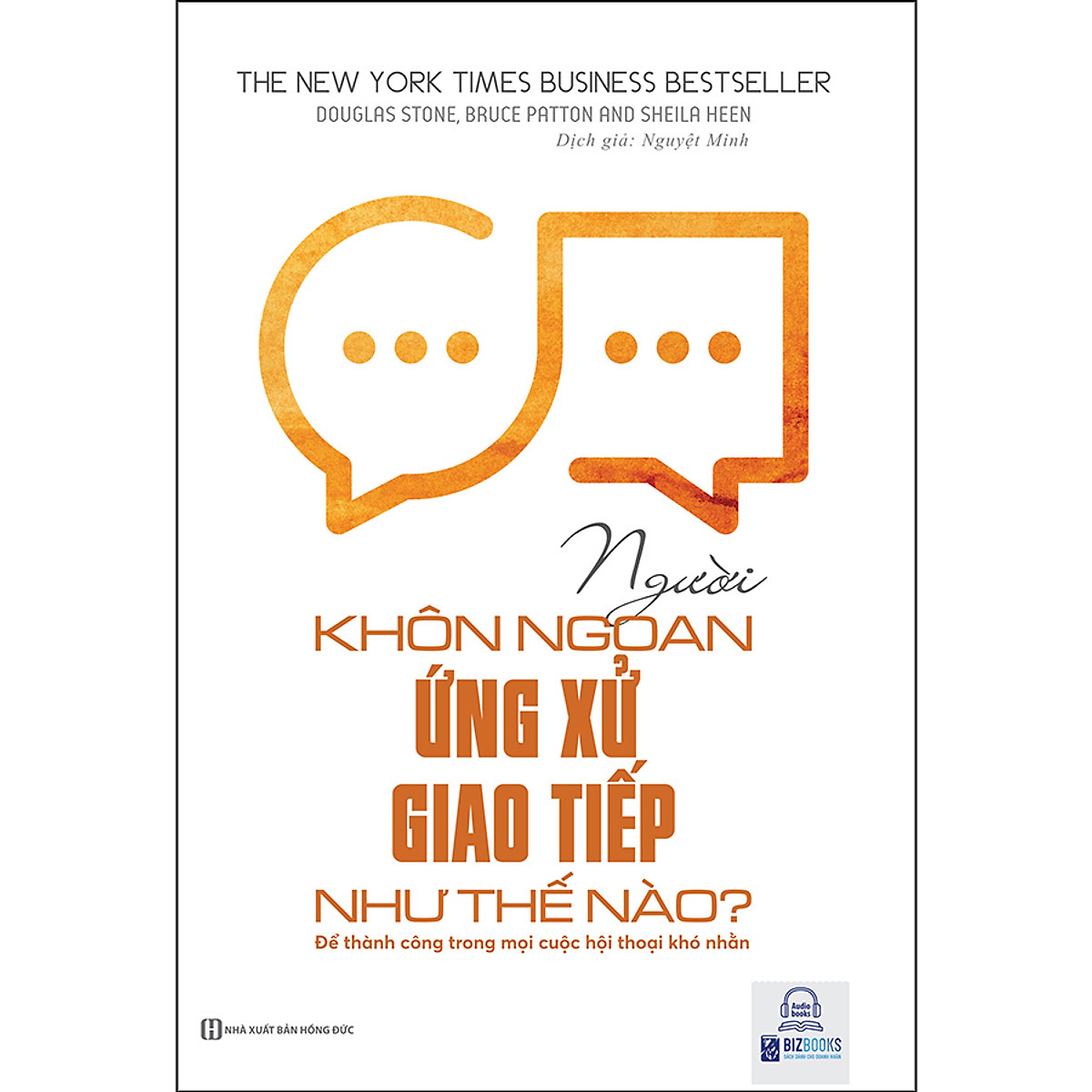 Người Khôn Ngoan Ứng Xử Giao Tiếp Như Thế Nào? Để Thành Công Trong Mọi Cuộc Hội Thoại Khó Nhằn - MinhAnBooks