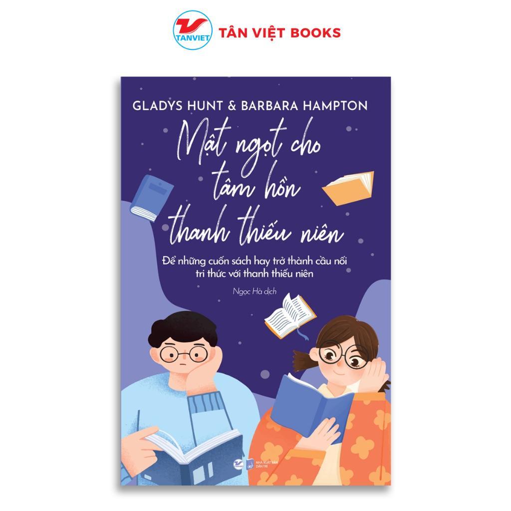 Sách - Mật Ngọt Cho Tâm Hồn Thanh Thiếu Niên - Tân Việt Books