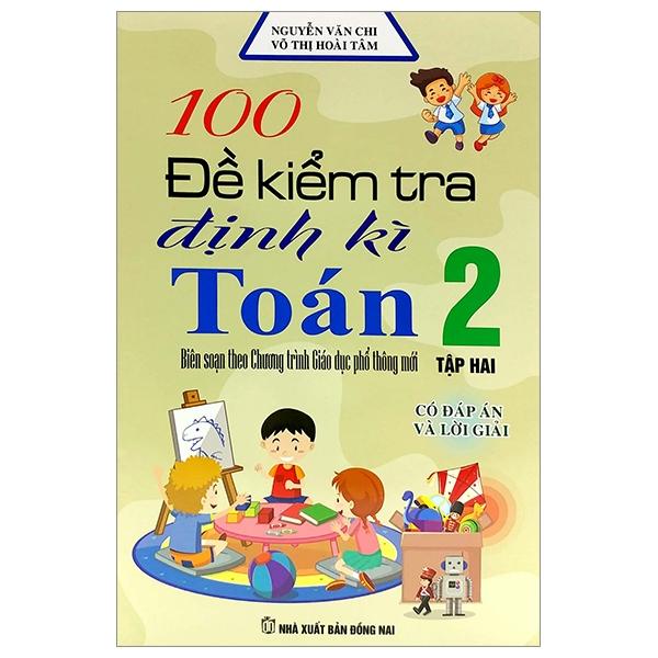 100 Đế Kiểm Tra Định Kì Toán Lớp 2 - Tập 2