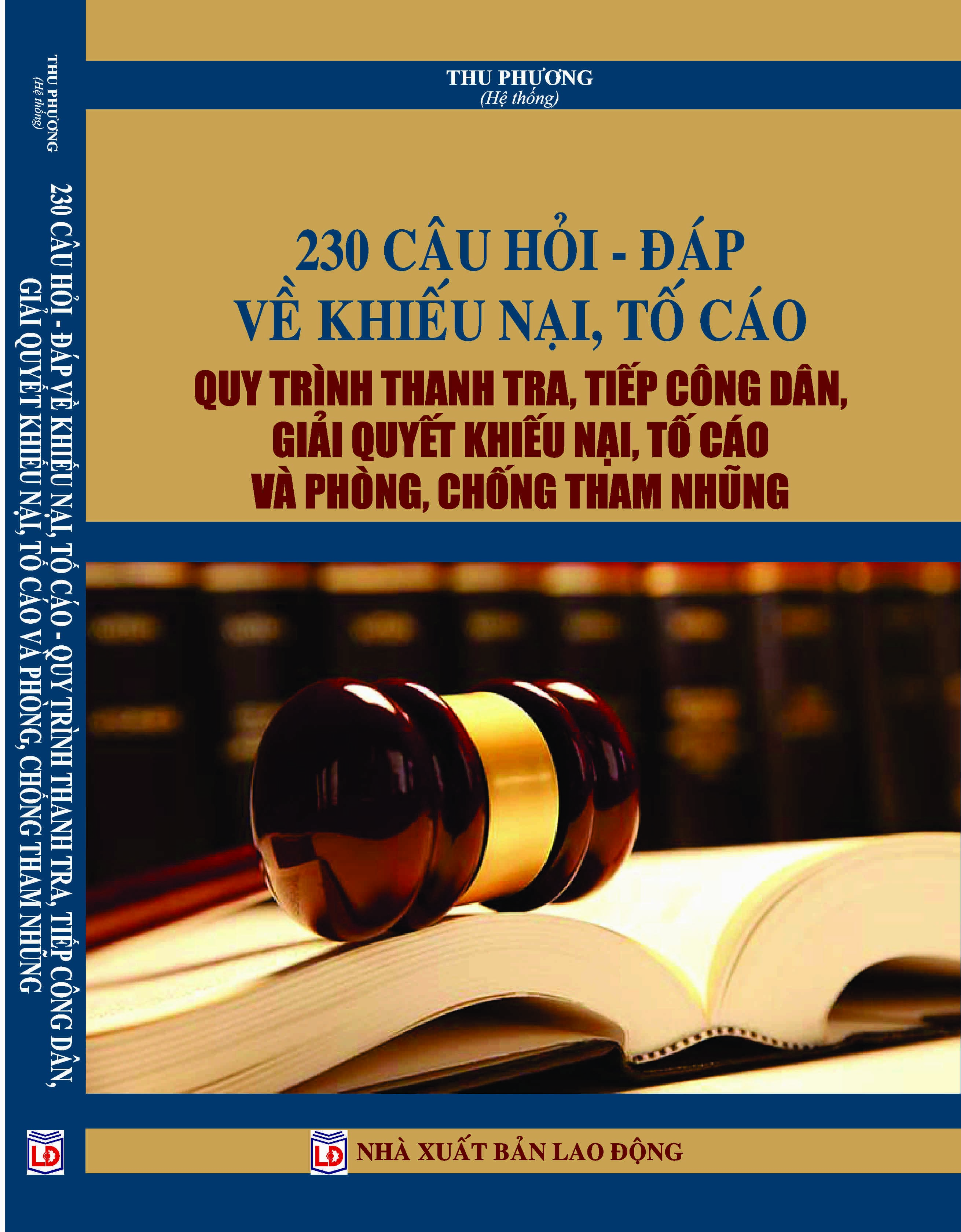 230 CÂU HỎI - ĐÁP VỀ KHIẾU NẠI, TỐ CÁO QUY TRÌNH THANH TRA, TIẾP CÔNG DÂN,GIẢI QUYẾT KHIẾU NẠI, TỐ CÁO VÀ PHÒNG, CHỐNG THAM NHŨNG