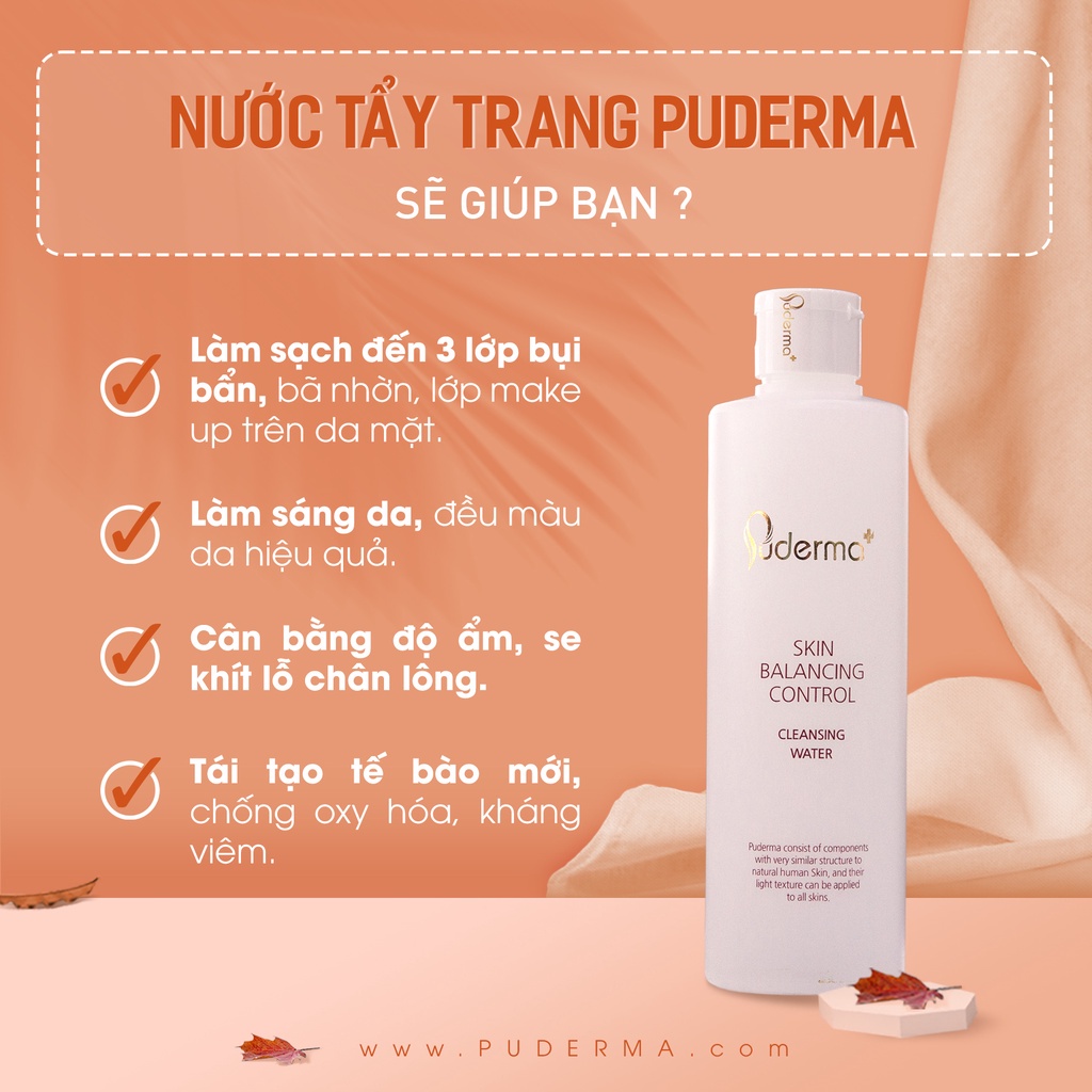 Nước Tẩy Trang PUDERMA SKIN BALANCING CONTROL CLEANSING WATER: làm sạch lớp bụi bẩn, bã nhờn, trang điểm, tế bào da chết bám trên da mặt, đồng thời dưỡng ẩm cho da, giúp làm se khít lỗ chân lông, mang lại làn da mịn màng, trắng sáng.