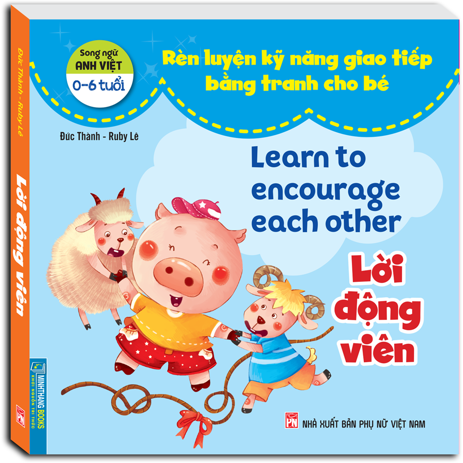 Rèn Luyện Kỹ Năng Giao Tiếp Bằng Tranh Cho Bé - Lời Động Viên