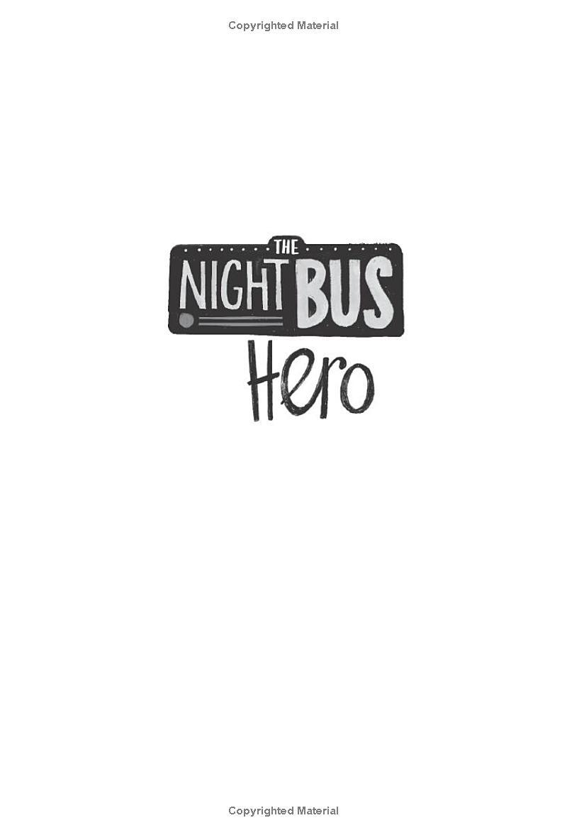 The Night Bus Hero (Paperback)