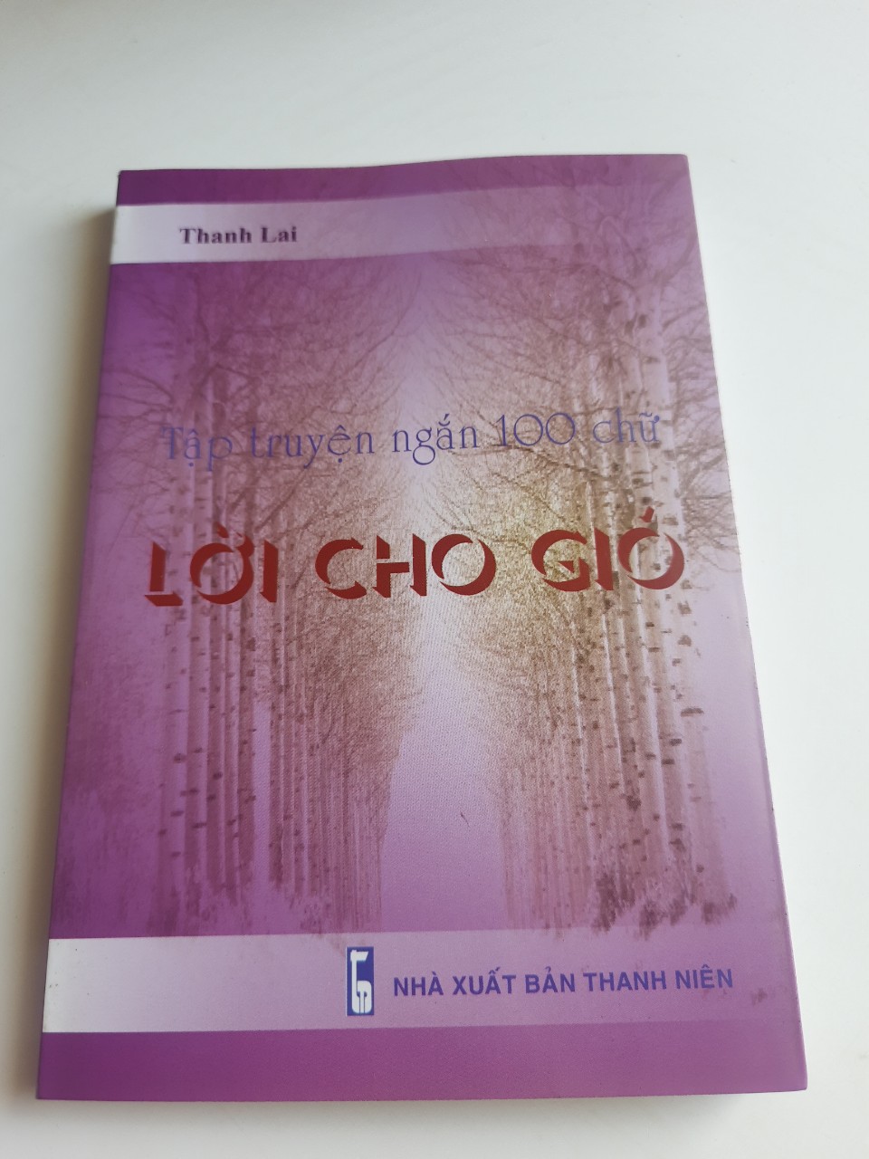 Tập truyện ngắn 100 chữ LỜI CHO GIÓ - Thanh Lai