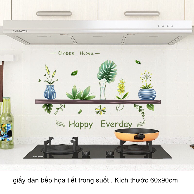 Decal dán bếp trong suốt - mẫu Chậu câu Happy Everday xinh ( 60x90cm )