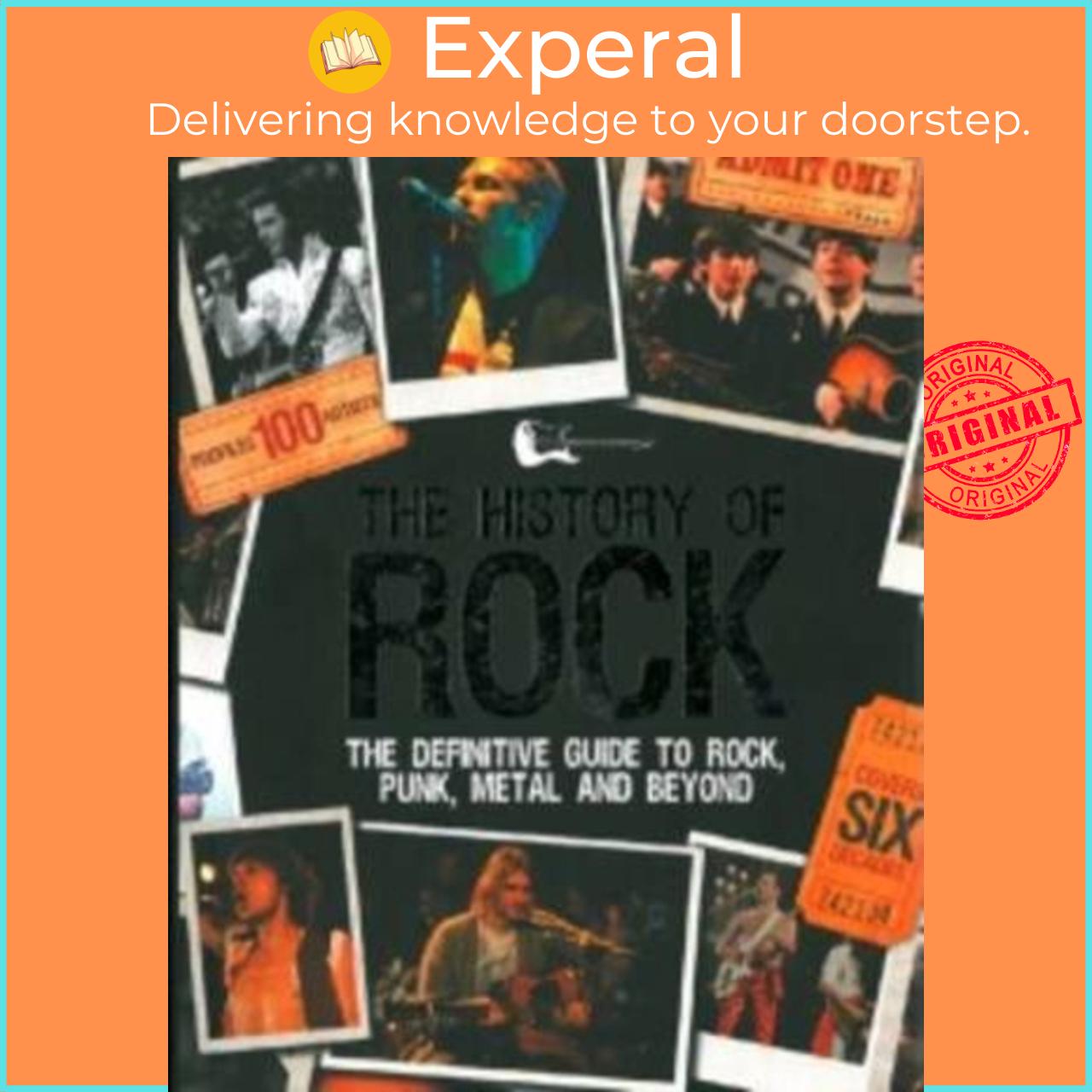 Sách - The History of Rock : A Definitive Guide to Rock, Punk, Metal and Beyond by Unknown