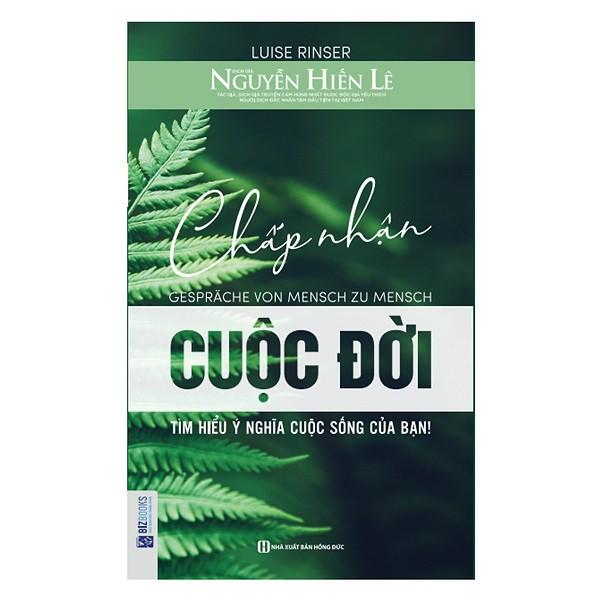 Sách - Chấp Nhận Cuộc Đời - Tìm Hiểu Ý Nghĩa Cuộc Sống Của Bạn