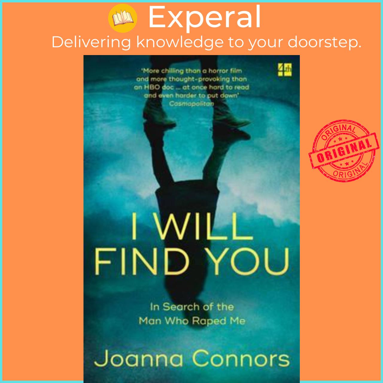 Sách - I Will Find You : In Search of the Man Who Raped Me by JOANNA CONNORS