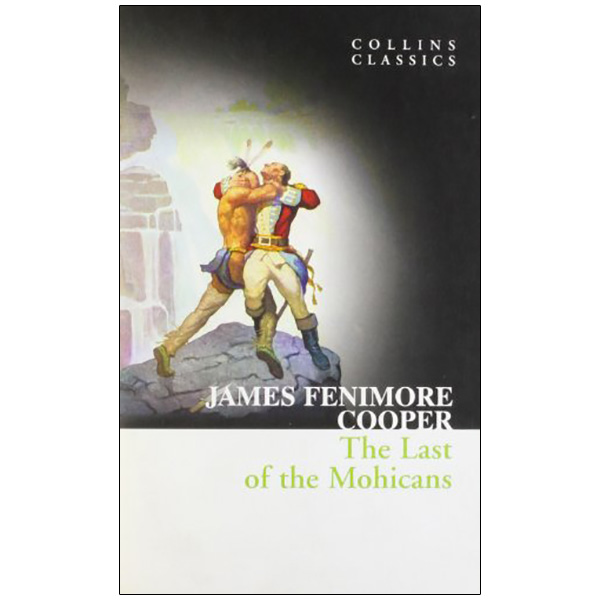 The Last of the Mohicans (Collins Classics)