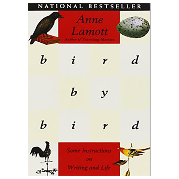 Bird by Bird: Some Instructions on Writing and Life