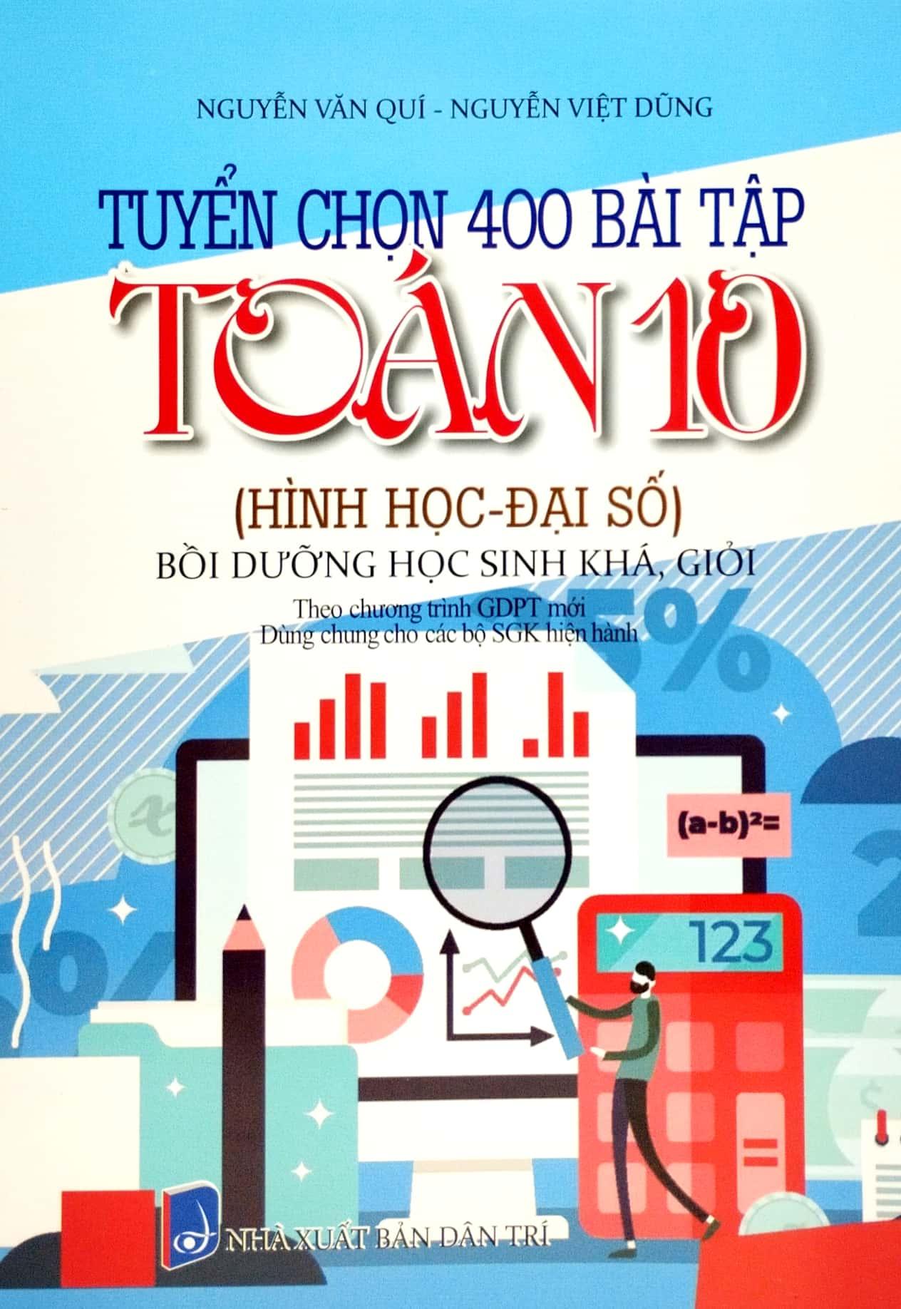 Tuyển Chọn 400 Bài Tập Toán 10 - Hình Học-Đại Số - Bồi Dưỡng Học Sinh Khá Giỏi (Theo Chương Trình Giáo Dục Phổ Thông Mới) (Dùng Chung Cho Các Bộ SGK Hiện Hành)