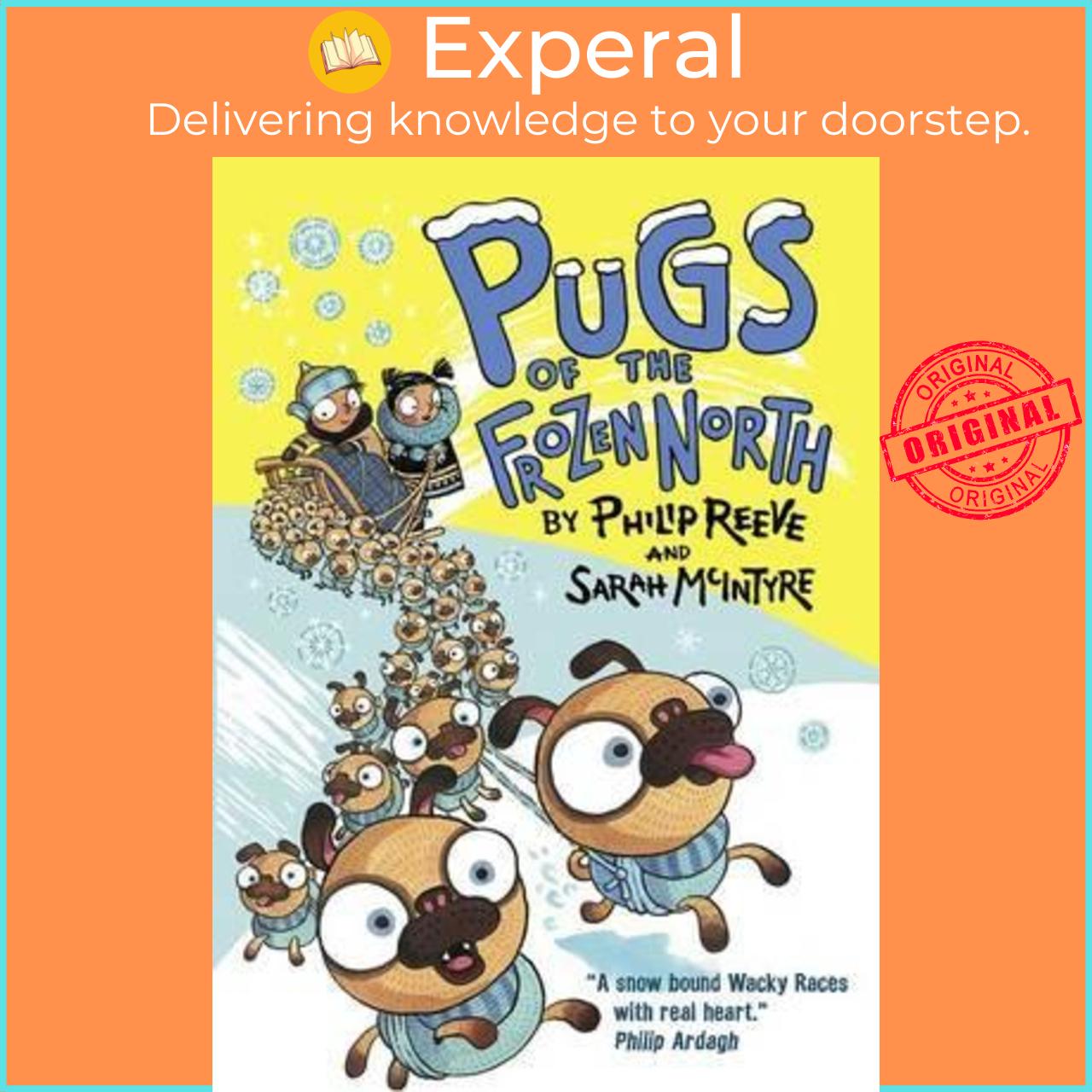 Sách - Pugs of the Frozen North by Philip Reeve Sarah McIntyre