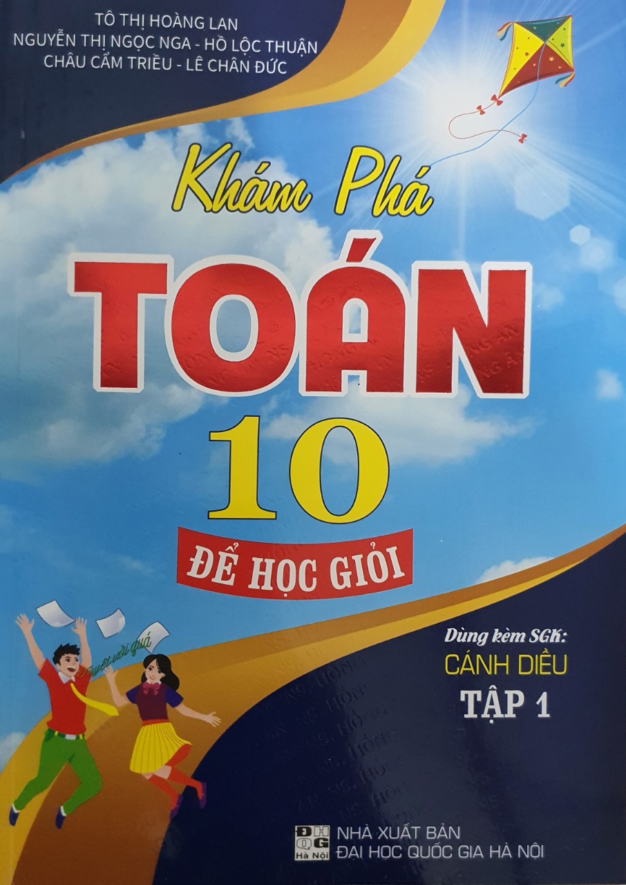 Khám Phá Toán Lớp 10 Để Học Giỏi Tập 1