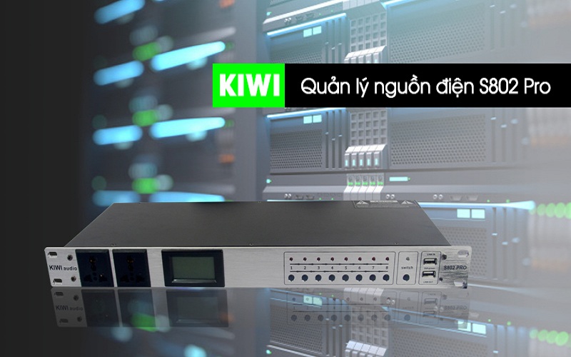 QUẢN LÝ NGUỒN ĐIỆN KIWI S802 PRO-HÀNG CHÍNH HÃNG