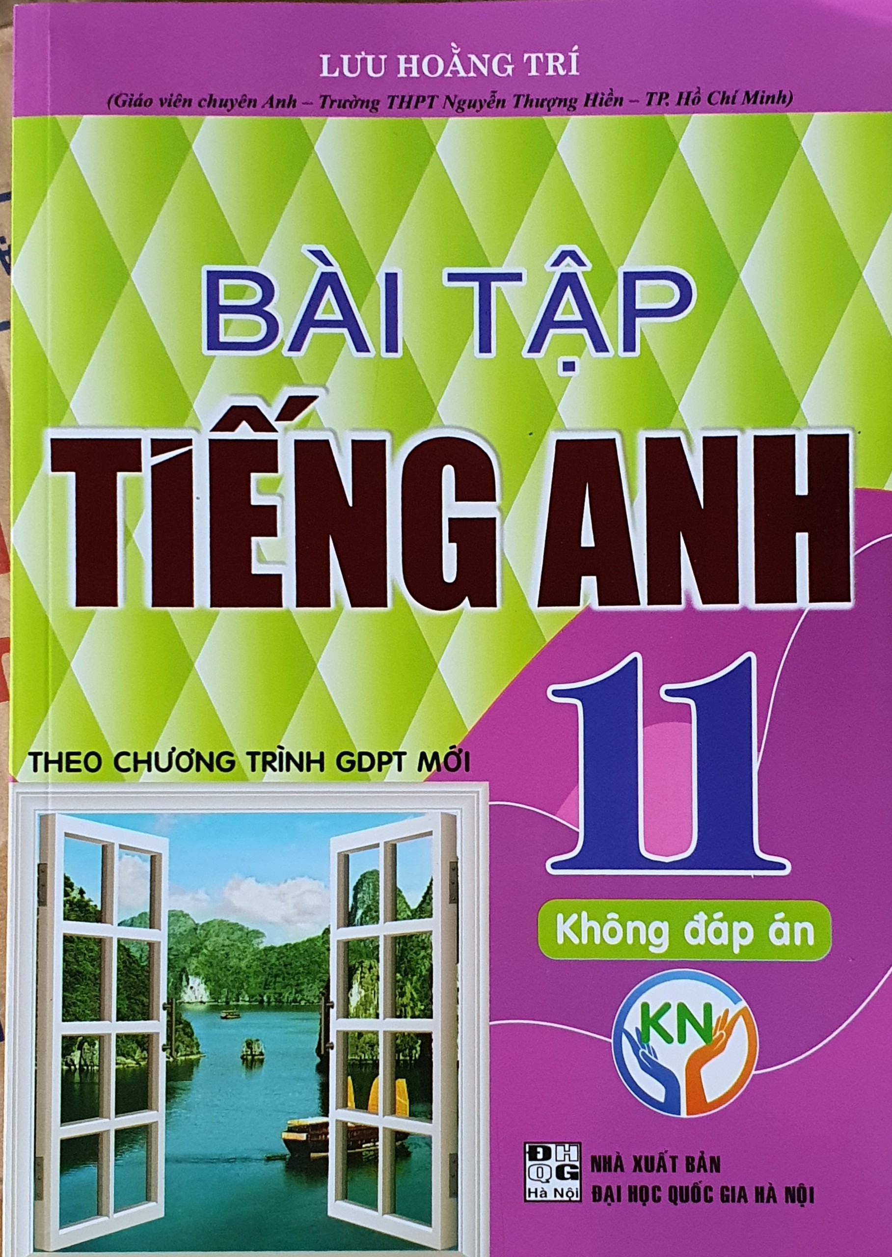Bài Tập Tiếng Anh Lớp 11 Theo Chương Trình Gdpt Mới - Kết Nối Tri Thức - Tặng File Đáp Án