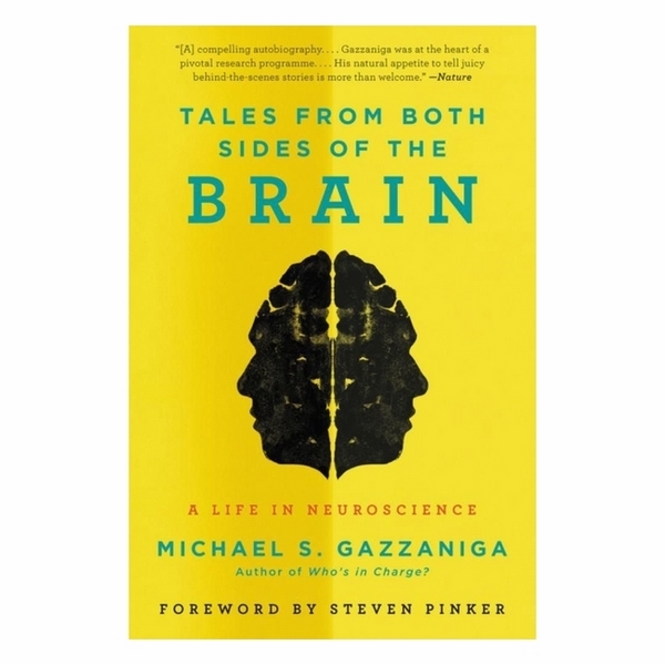 Tales from Both Sides of the Brain: A Life in Neuroscience