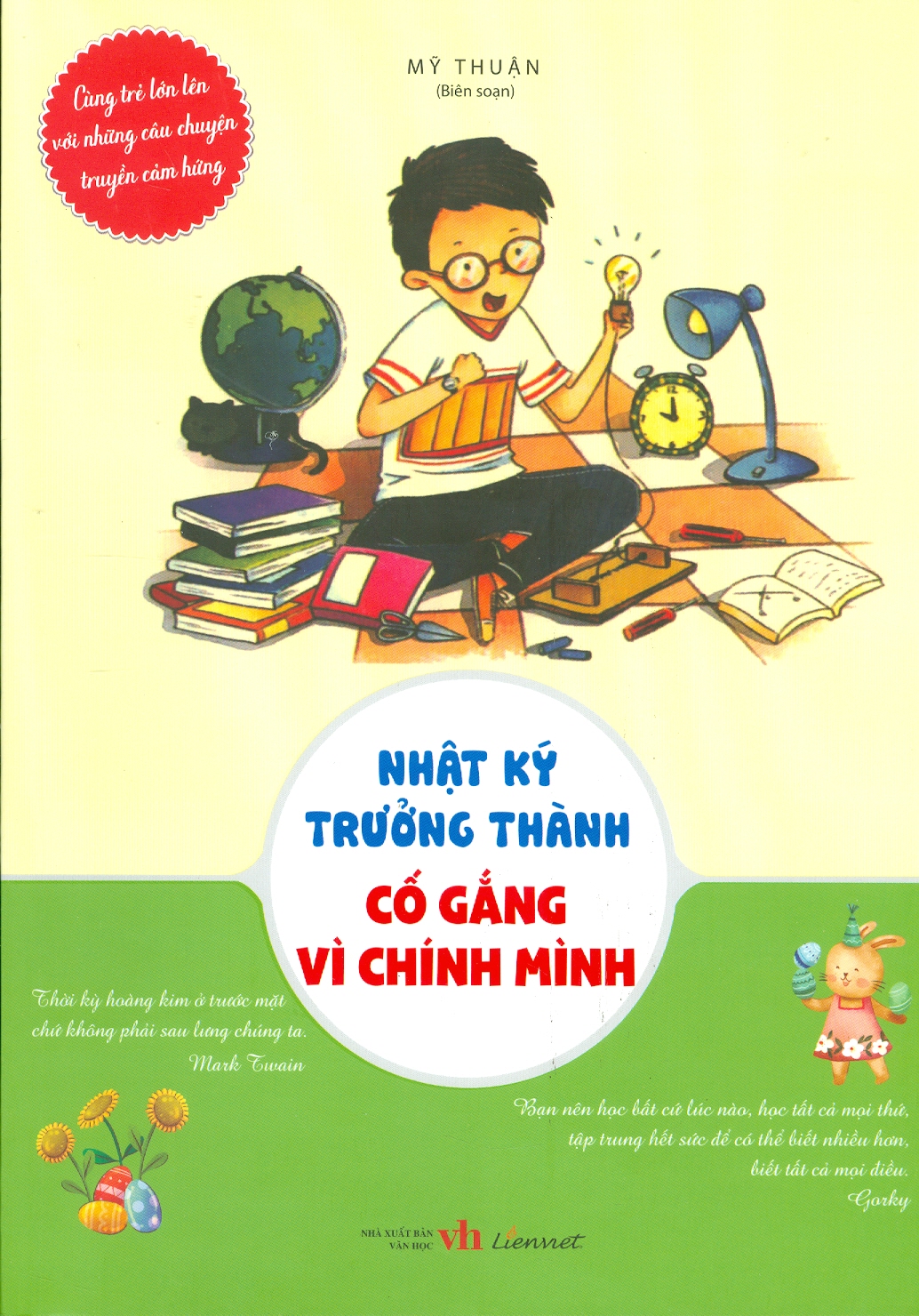 Cùng trẻ lớn lên với những câu chuyện truyền cảm hứng: Nhật Ký Trưởng Thành - Cố Gắng Vì Chính Mình