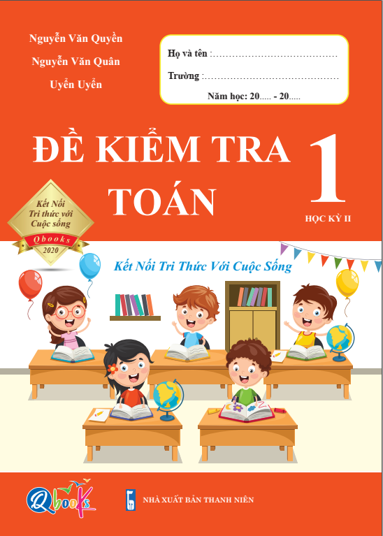 Combo Đề Kiểm Tra Toán và Tiếng Việt 1- Kết nối tri thức với cuộc sống - Học Kì 2 (2 cuốn)