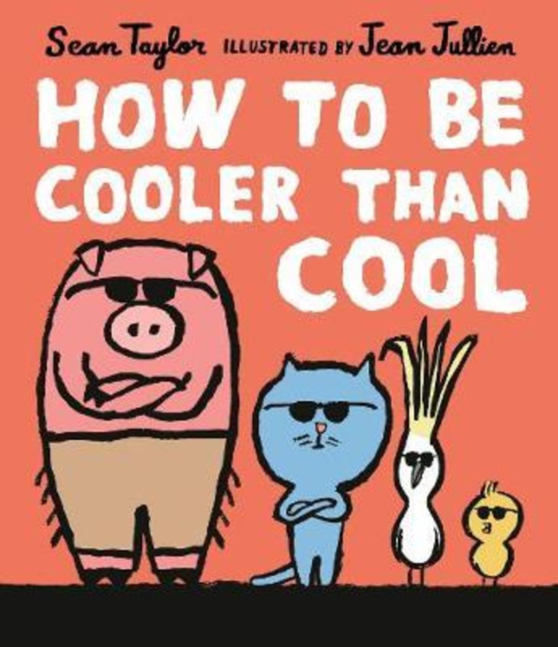Sách - How to Be Cooler than Cool by Sean Taylor Jean Jullien (UK edition, hardcover)