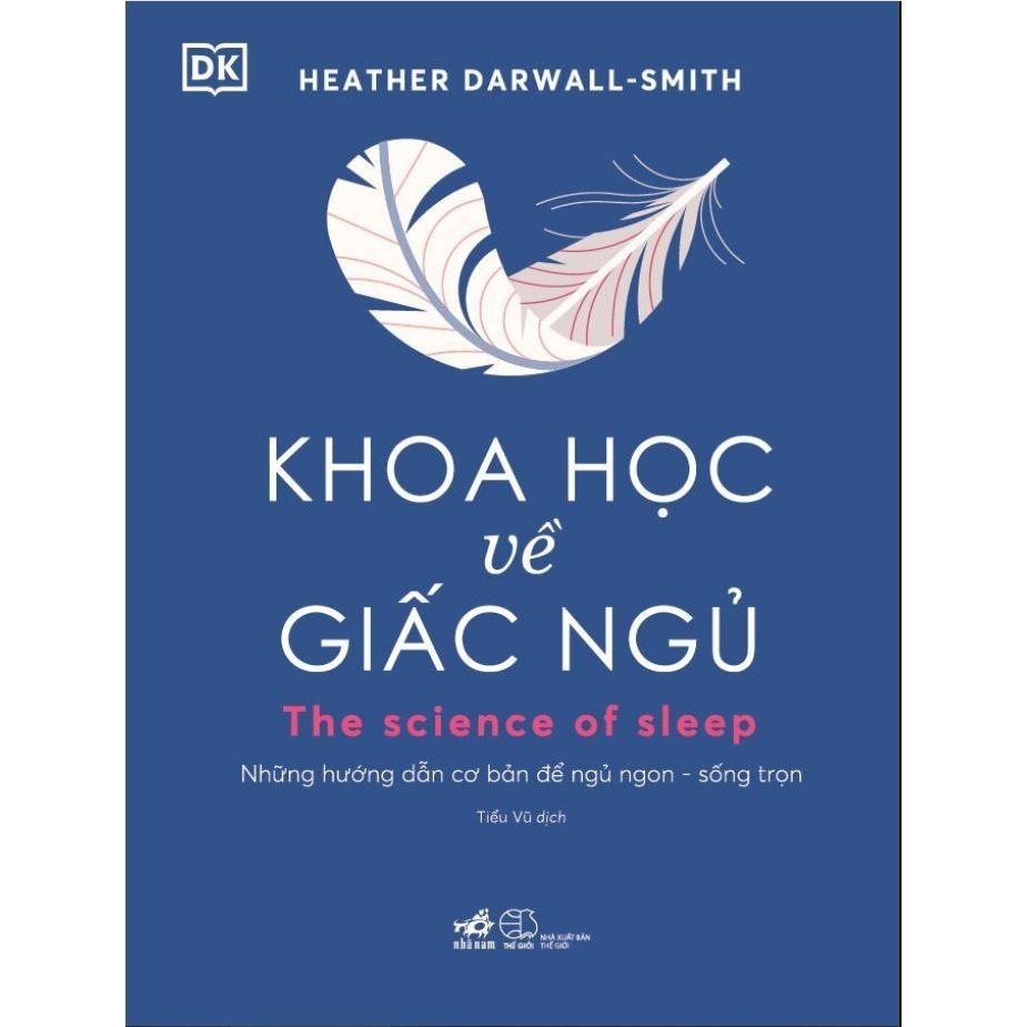 Khoa Học Về Giấc Ngủ: The Science Of Sleep (Bìa Cứng)  - Bản Quyền