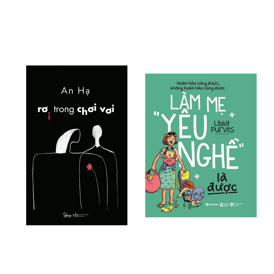 Combo Sách Phong Cách Sống: Làm Mẹ "Yêu Nghề" Là Được + Rơi Trong Chơi Vơi