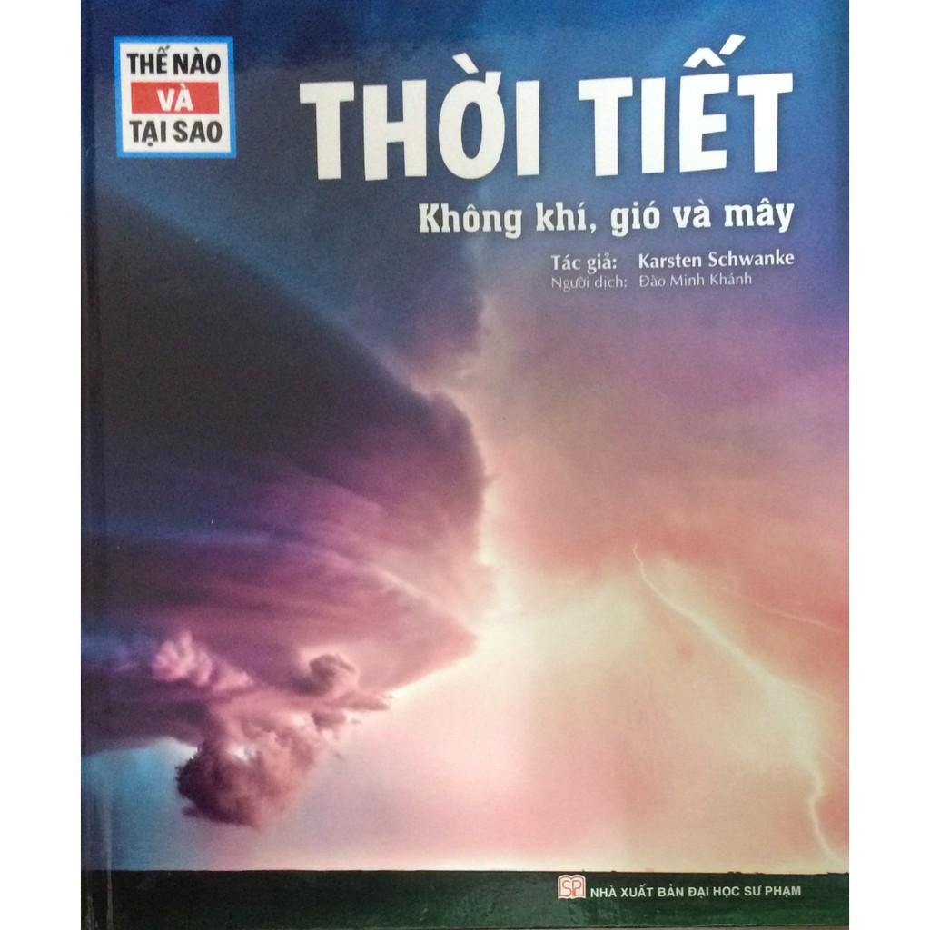 Thế Nào Và Tại Sao - Thời Tiết Không Khí, Gió Và Mây