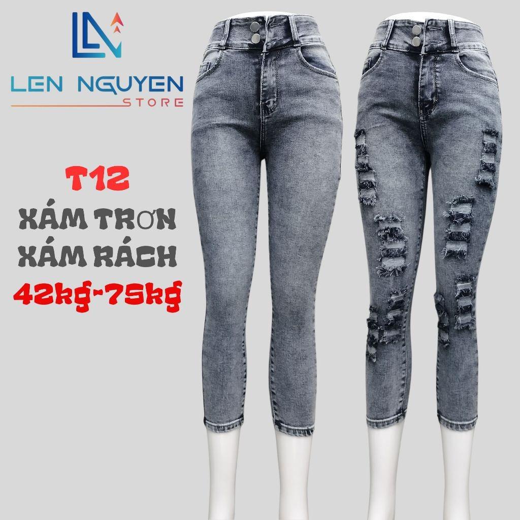 T12_Quần jean nữ, 9 tất, lưng cao, quần bò nữ dáng ôm, quần rin nữ có big size, cho 42kg đến 75kg,LEN NGUYEN STORE - Xám Rách