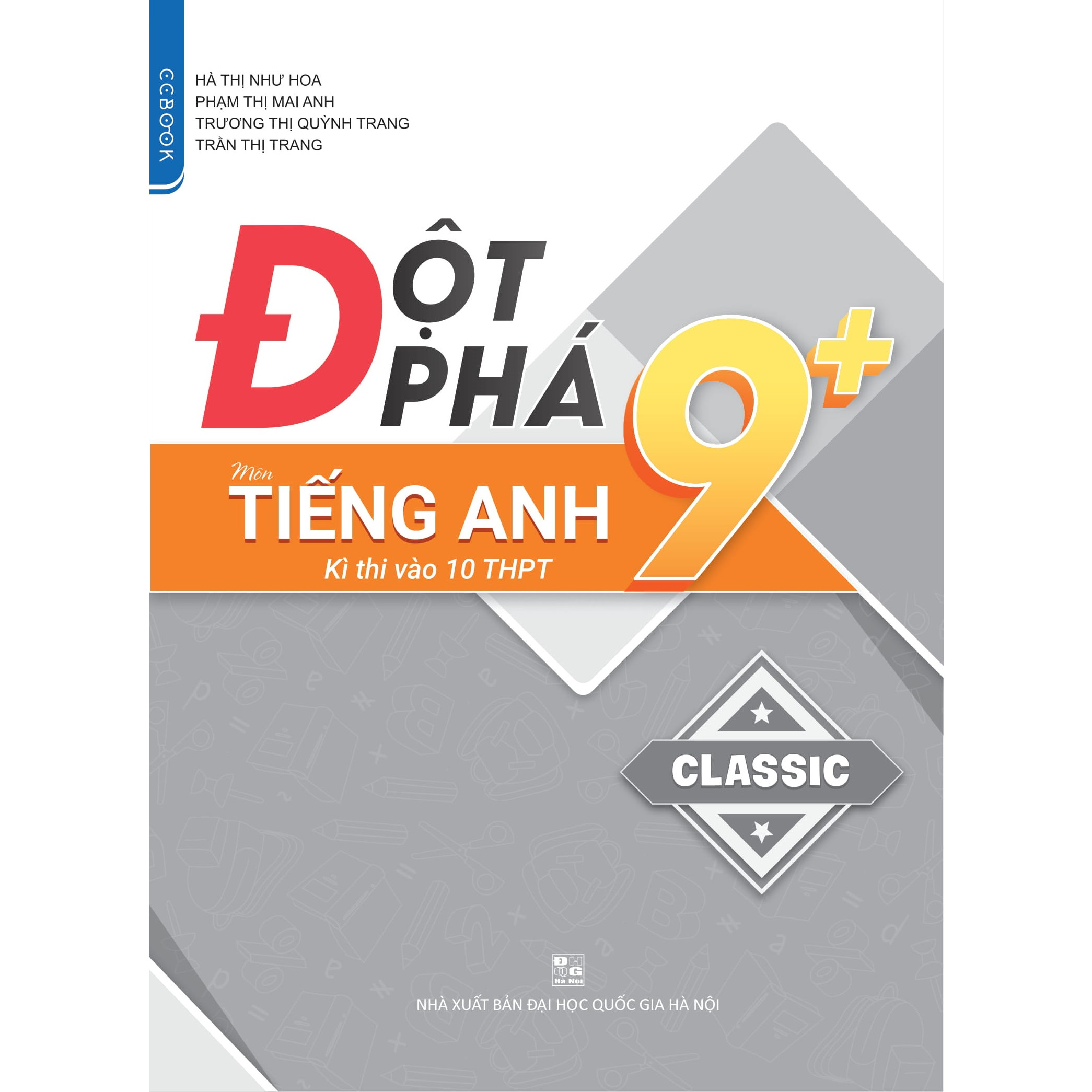 Đột phá 9+ môn Tiếng Anh thi vào 10 THPT - Phiên bản Classic