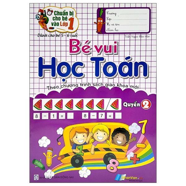 Chuẩn Bị Cho Bé Vào Lớp 1 - Bé Vui Học Toán - Quyển 2