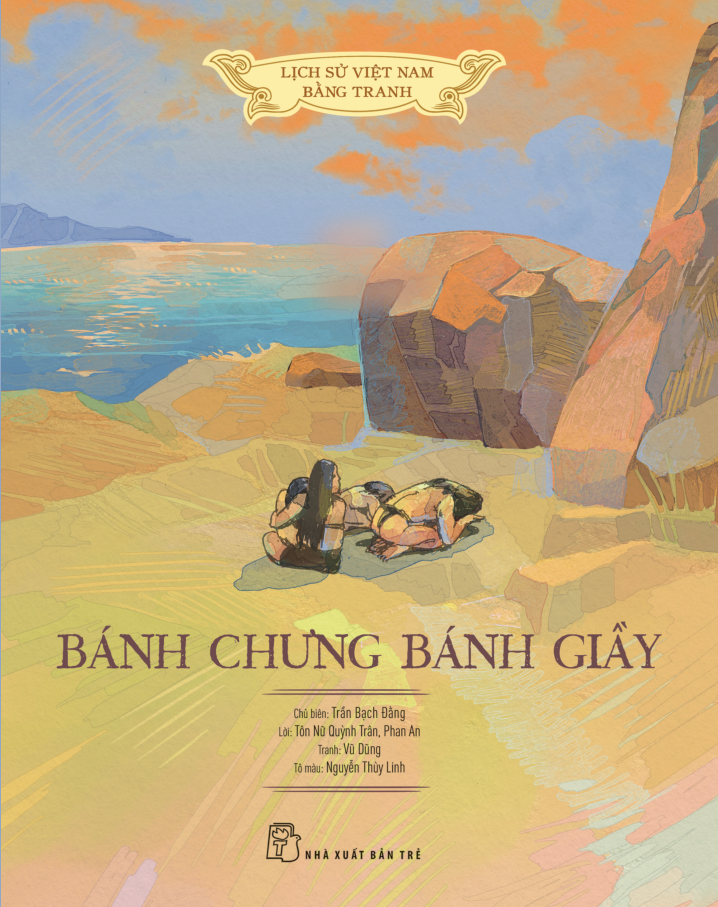 Lịch Sử Việt Nam Bằng Tranh - Bánh Chưng Bánh Giầy - Bản Màu - Bìa Cứng