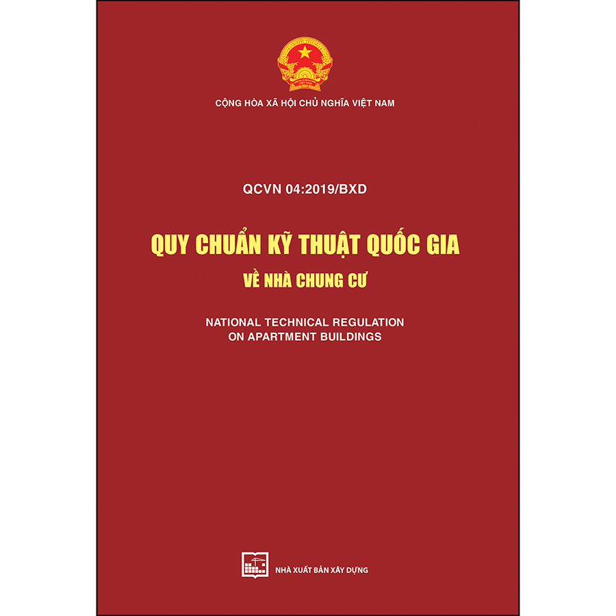 Quy Chuẩn Kỹ Thuật Quốc Gia Về Nhà Chung Cư - QCVN 04: 2019/BXD National Technical Regulation On Apartment Buildings