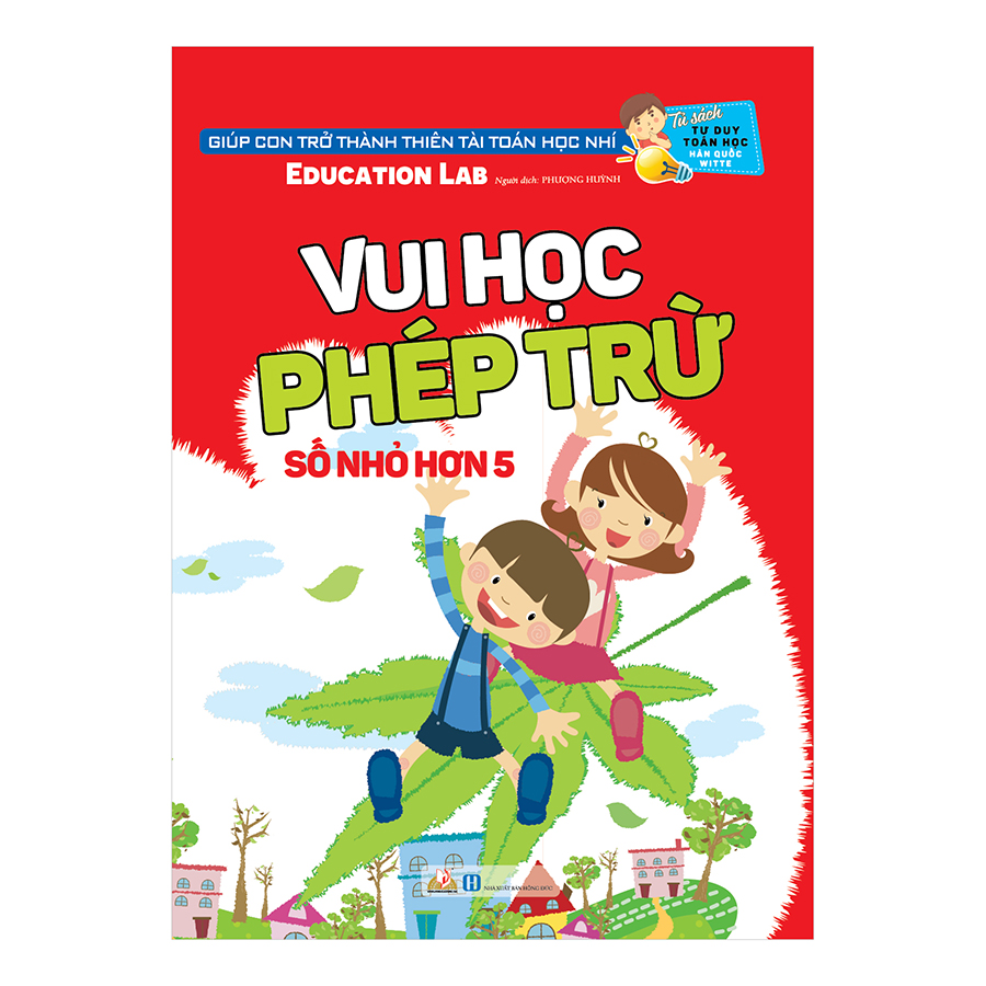 Tủ Sách Tư Duy Toán Học HQ - Vui Học Phép Trừ