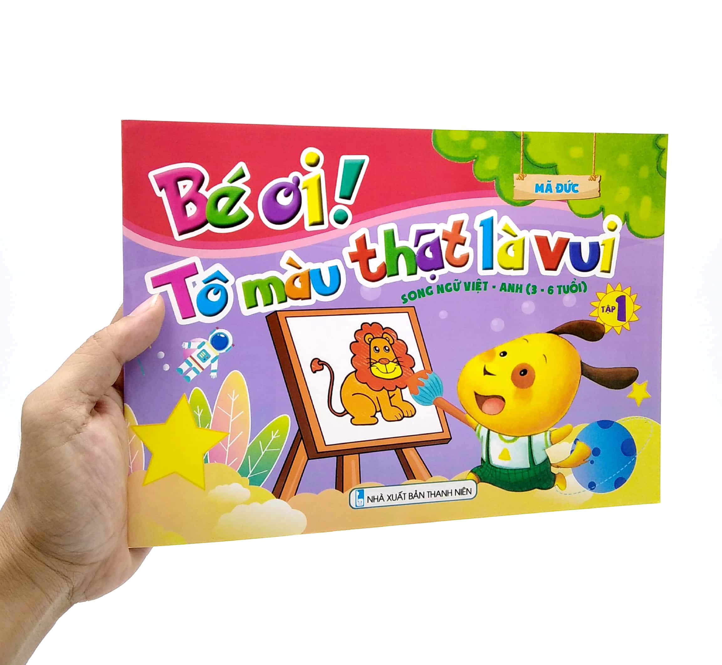 Bé Ơi! Tô Màu Thật Là Vui - Song Ngữ Việt - Anh - Tập 1