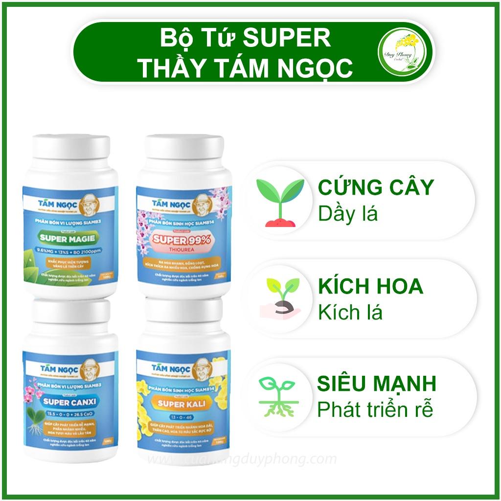 Bộ Tứ Super Thầy Tám Ngọc Super Kali, Super Canxi, Super Magie, Super 99 - Mập Rễ, Phát triển đỉnh ngọn - 100g/4hũ
