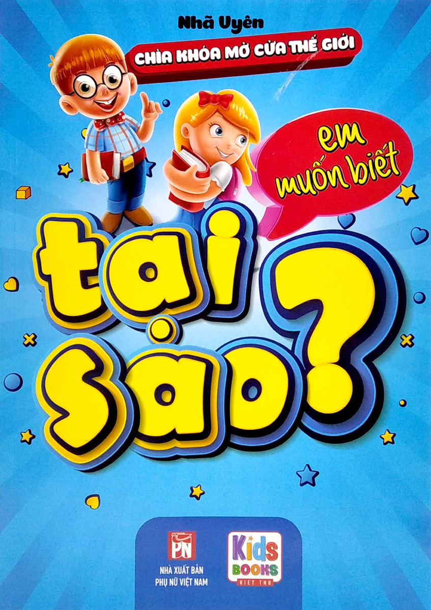 CHÌA KHÓA MỞ CỬA THẾ GIỚI - EM MUỐN BIẾT TẠI SAO?_VT