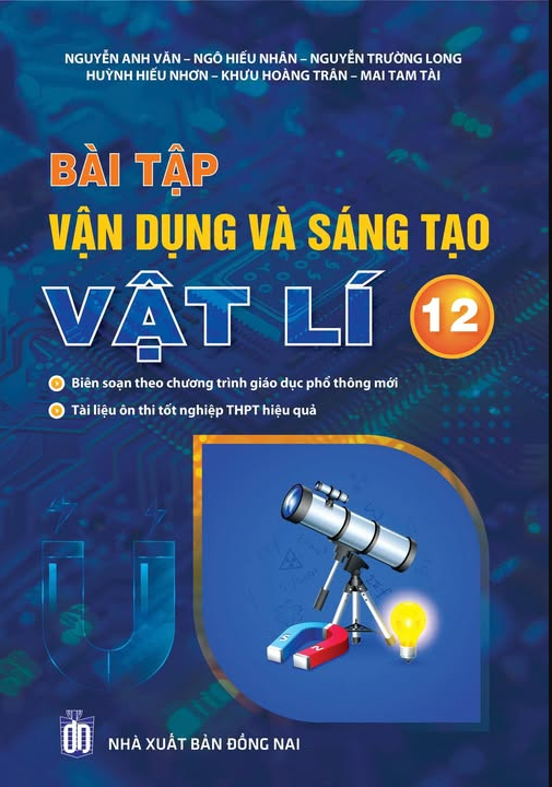 Sách - Bài Tập Vận Dụng Và Sáng Tạo Vật Lí 12