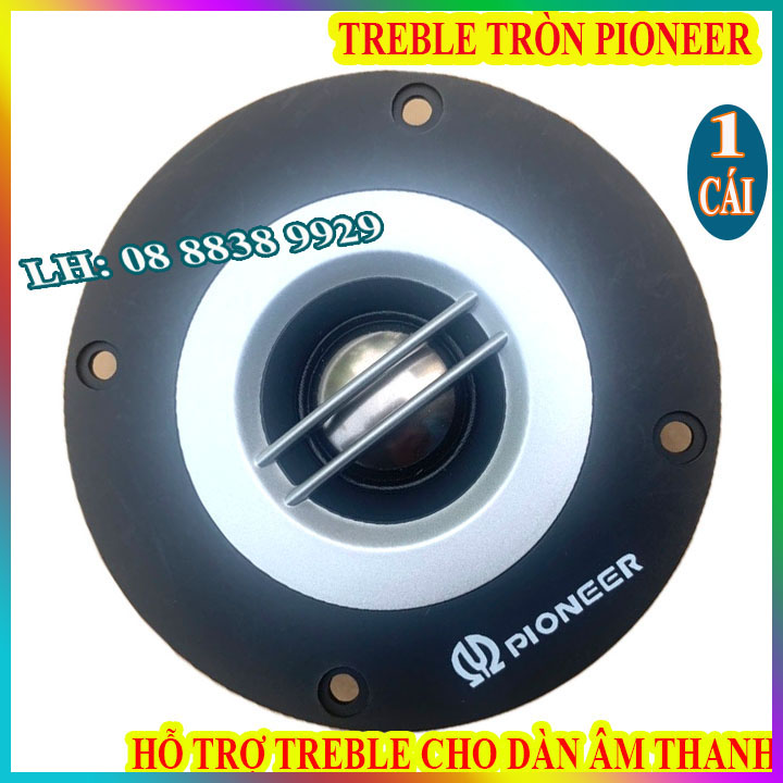 CỦ LOA TREBLE PIONER 10CM - MẶT 2 CẦU HÀNG NHẬP KHẨU - GIÁ 1 CHIẾC