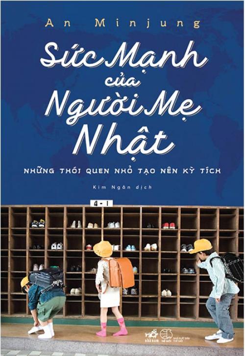 Sách Sức Mạnh Của Người Mẹ Nhật - Những Thói Quen Nhỏ Tạo Nên Kỳ Tích