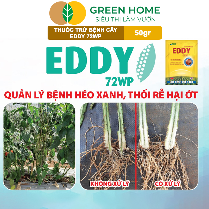 Chế Phẩm EDDY 72WP GreenHome, Gói 50gr, Đặc Trị Vàng Lá, Thối Rễ, Mốc Sương, Nứt Thân, Xì Mủ