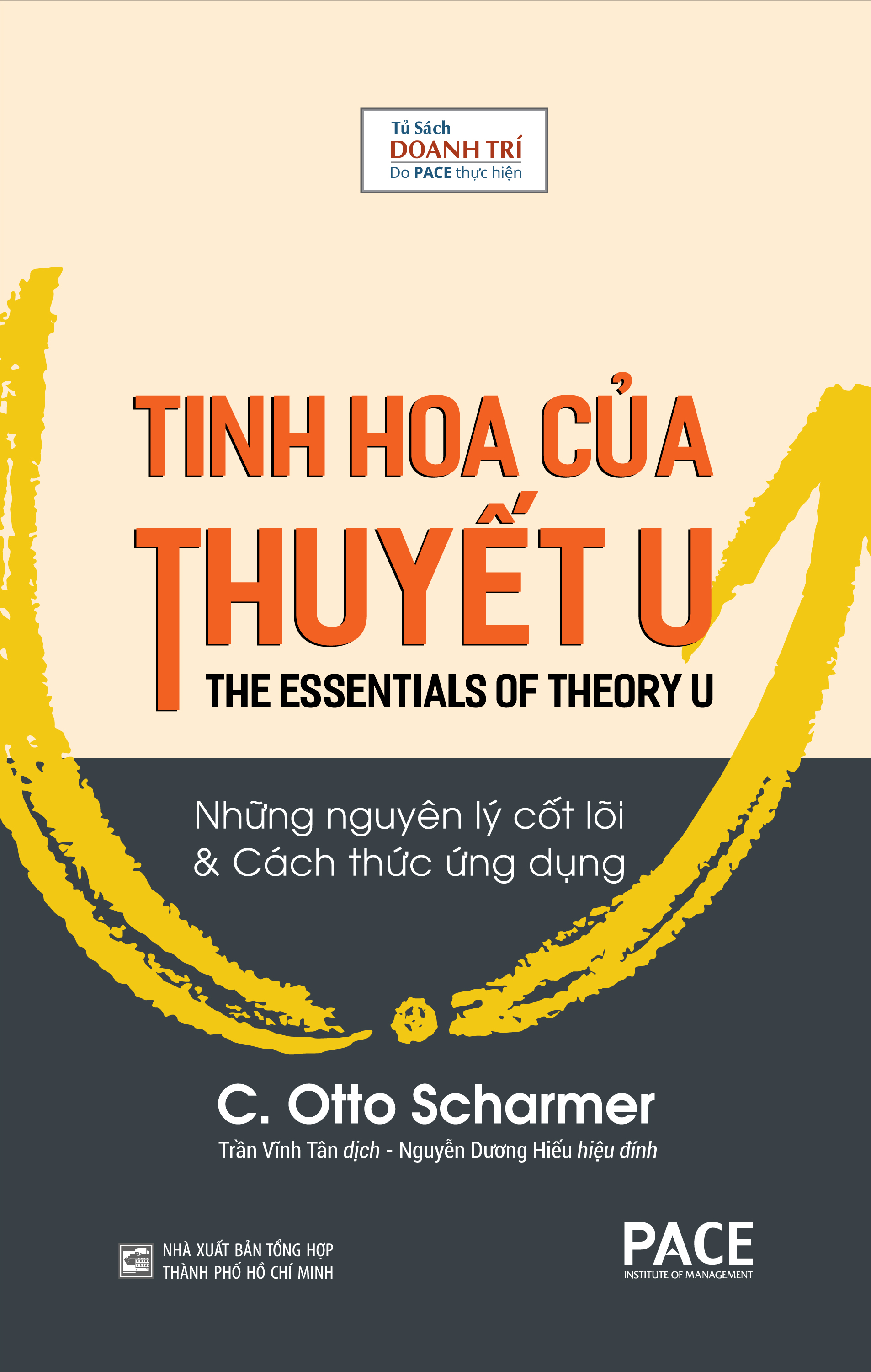 TINH HOA CỦA THUYẾT U (The Essentials Of Theory U) - C. Otto Scharmer - Trần Vĩnh Tân dịch - (bìa mềm)