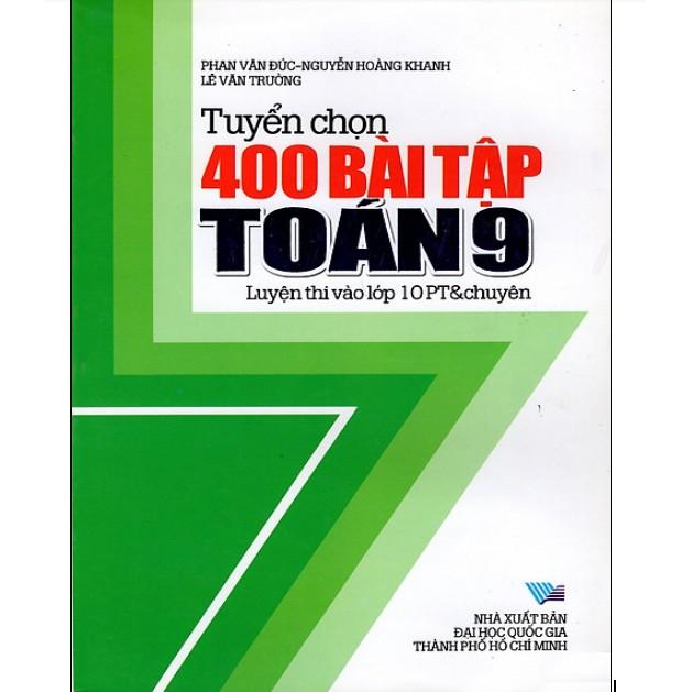 Sách - Tuyển Chọn 400 Bài Tập Toán 9