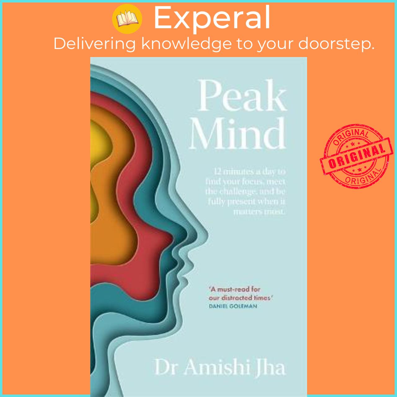 Sách - Peak Mind : Find Your Focus, Own Your Attention, Invest 12 Minutes a Day by Amishi Jha