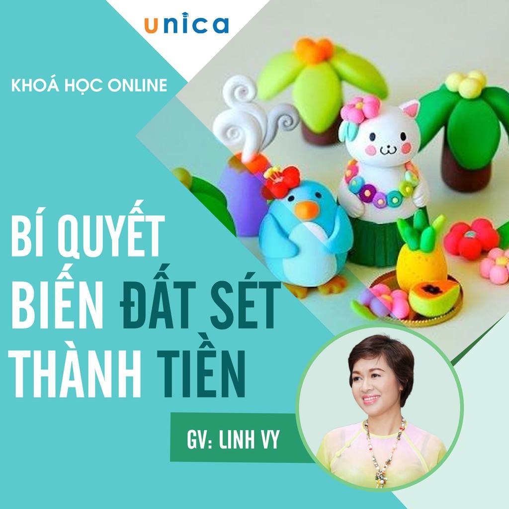 Khóa học PHONG CÁCH SỐNG- Bí quyết biến đất sét thành tiền UNICA.VN