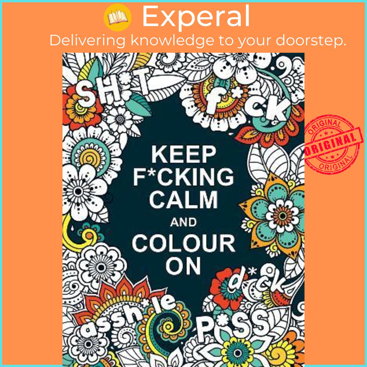 Sách - Keep F*cking Calm and Colour On : A Swear Word Colouring Book f by Summersdale Publishers
