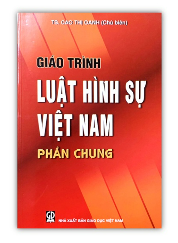 Sách - Giáo Trình Luật Hình Sự Việt Nam - Phần Chung