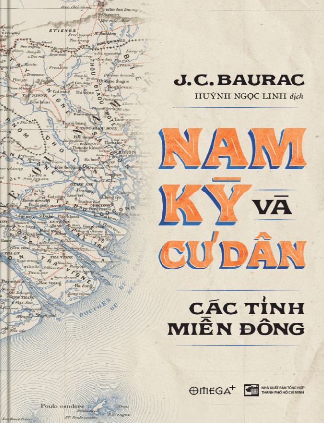 Nam Kỳ và Cư Dân Các Tỉnh Miền Đông - J.C.Baurac - Huỳnh Ngọc Linh dịch