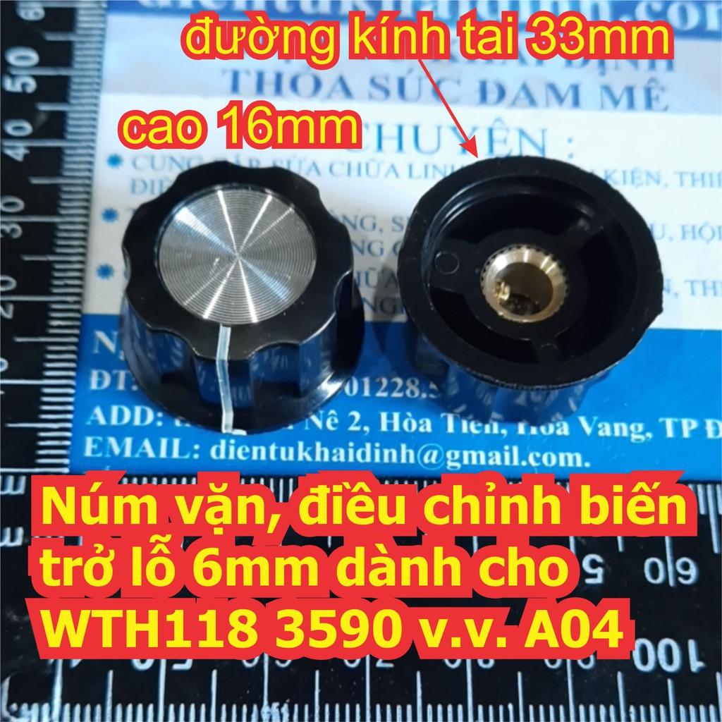 Núm vặn, điều chỉnh biến trở lỗ 6mm dành cho WTH118 3590 v.v. các loại A01 ~ A05 kde6487