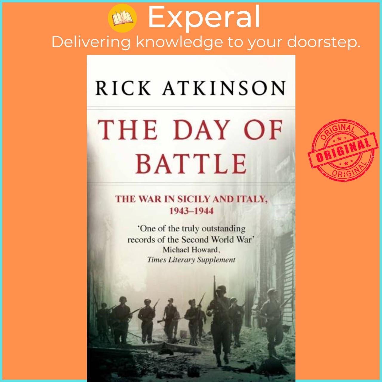 Sách - The Day Of Battle - The War in Sicily and Italy 1943-44 by Rick Atkinson (UK edition, paperback)